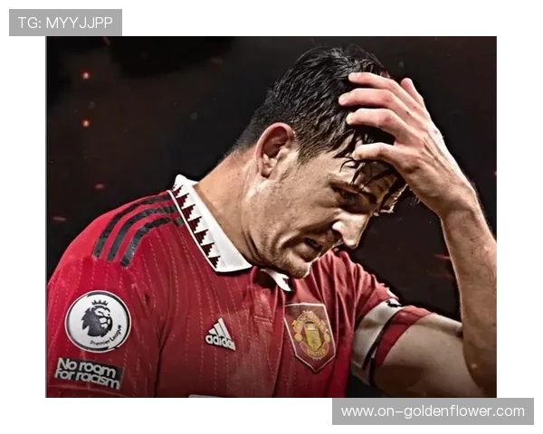 德里赫特马奎尔长期缺阵，曼联中卫组合仅剩残阵